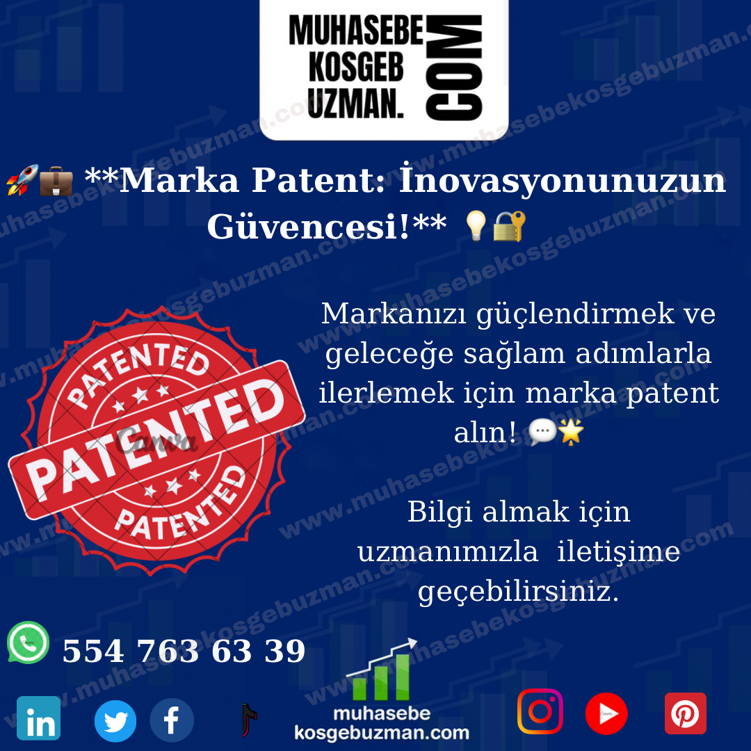 Marka Patent: İnovasyonunuzun Güvencesi!